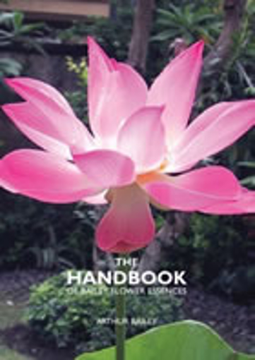 Handbook of Bailey Flower Essences